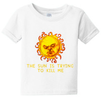 Womens The Sun Is Trying To Kill Me   Sarcastic Computer Nerd Joke V N Baby Tee | Artistshot