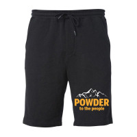 Powder To The People For Dark Fleece Short | Artistshot