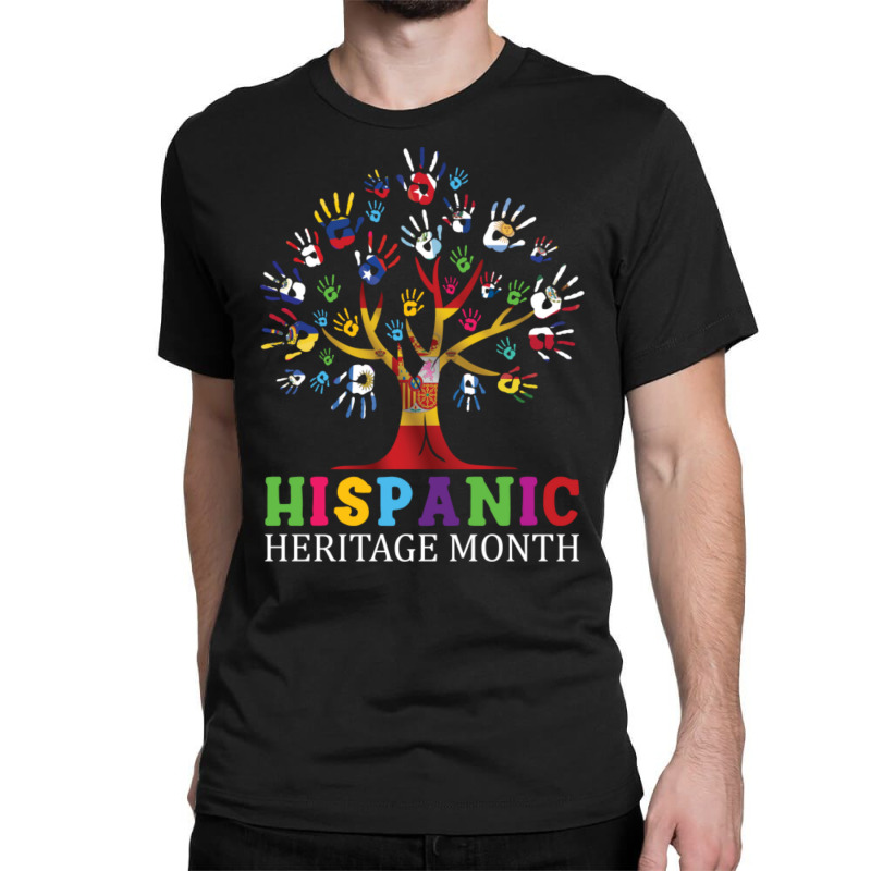 National Hispanic Heritage Month Hand Flag Tree Roots Latino Classic T-shirt by cm-arts | Artistshot