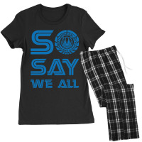 So Say We All Women's Pajamas Set | Artistshot