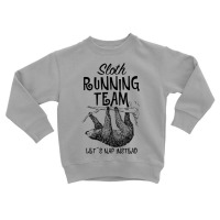 Sloth Running Team Let's Nap Instead For Light Toddler Sweatshirt | Artistshot