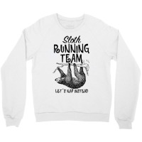 Sloth Running Team Let's Nap Instead For Light Crewneck Sweatshirt | Artistshot