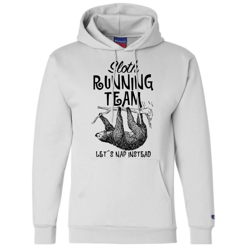 Sloth Running Team Let's Nap Instead For Light Champion Hoodie by cm-arts | Artistshot