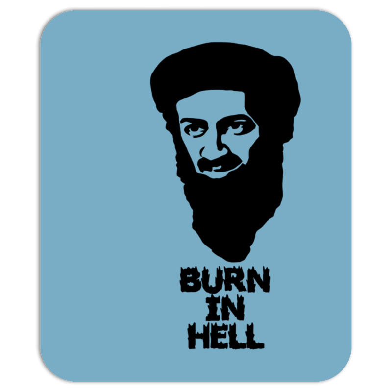 Custom Burn In Hell Osama Bin Laden Mousepad By Meid4_art - Artistshot