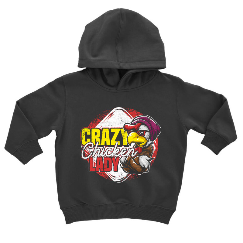 Crazy Chicken Lady, Crazy Chicken Lady Chicken, Crazy Chicken Lady Vin Toddler Hoodie by SHOPTTTTR5 | Artistshot