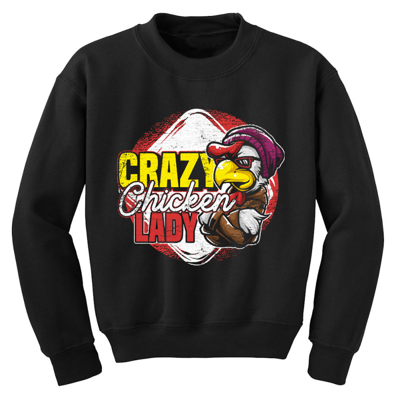 Crazy Chicken Lady, Crazy Chicken Lady Chicken, Crazy Chicken Lady Vin Youth Sweatshirt by SHOPTTTTR5 | Artistshot