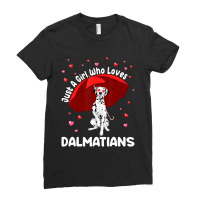 Dalmatian Dogs Just A Girl Who Loves Dalmatians Girls Gift Ladies Fitted T-shirt | Artistshot