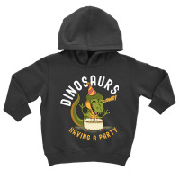 Dinosaurs Having A Party, Cute Dinosaur, Happy Birth Day Dinosaurs, Di Toddler Hoodie | Artistshot