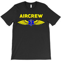 Aircrew Ems Emt Emergency Medical Service Flight Crew T-shirt | Artistshot