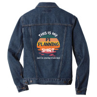 This Is My Pi Planning& Im Wearing It Both Days Safe Agile Planning Men Denim Jacket | Artistshot