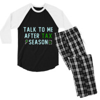 Talk To Me After Tax Season Lover Gift, Cool Design, Gift Day, Holiday Men's 3/4 Sleeve Pajama Set | Artistshot