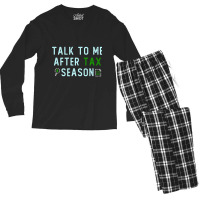 Talk To Me After Tax Season Lover Gift, Cool Design, Gift Day, Holiday Men's Long Sleeve Pajama Set | Artistshot