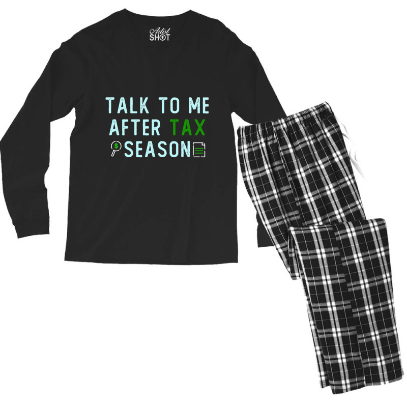 Talk To Me After Tax Season Lover Gift, Cool Design, Gift Day, Holiday Men's Long Sleeve Pajama Set by cm-arts | Artistshot