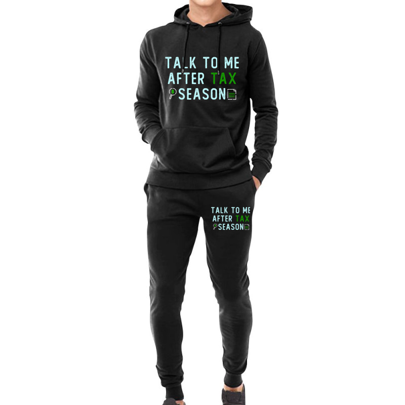 Talk To Me After Tax Season Lover Gift, Cool Design, Gift Day, Holiday Hoodie & Jogger set by cm-arts | Artistshot