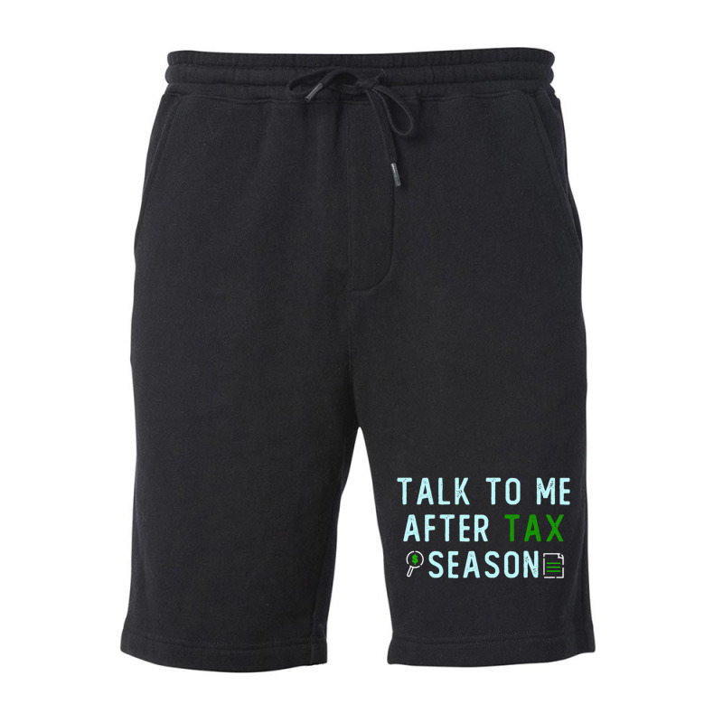 Talk To Me After Tax Season Lover Gift, Cool Design, Gift Day, Holiday Fleece Short by cm-arts | Artistshot