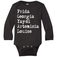 Frida Georgia Yayoi Artemisia Louise For Dark Long Sleeve Baby Bodysuit | Artistshot