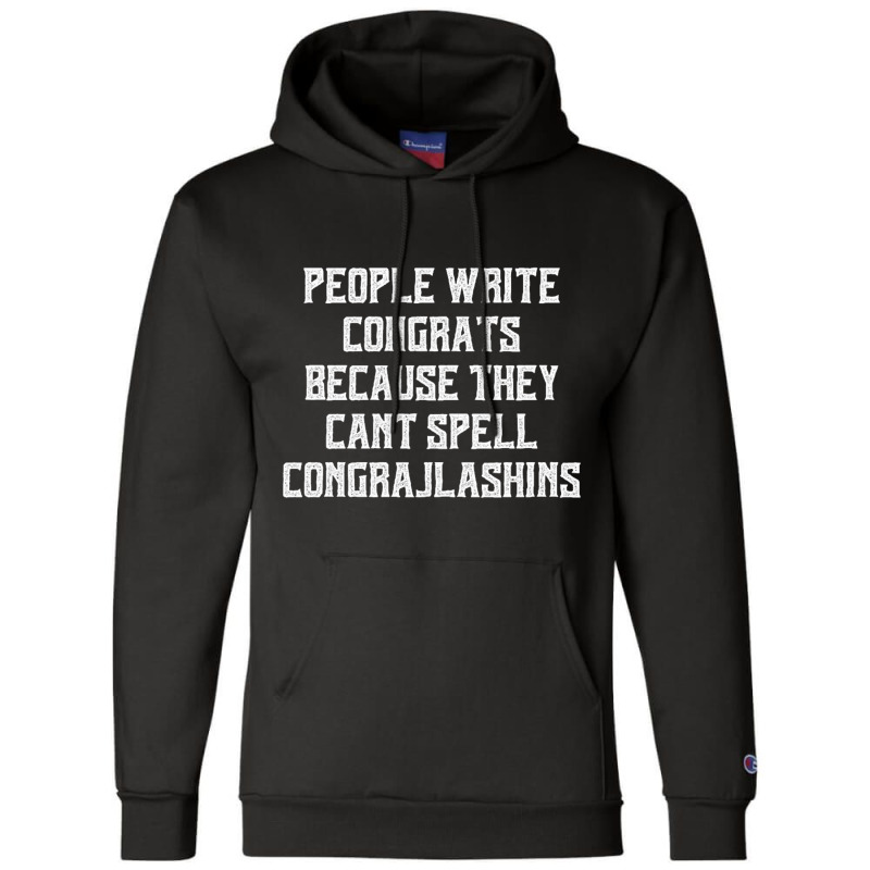 People Write Congrats Because They Can't Spell Congratulation For Dark Champion Hoodie by Edithallenbb | Artistshot