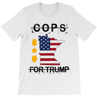 Cops For Trump For Light T-shirt | Artistshot