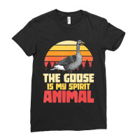 The Goose Is My Spirit Animal Goose Ladies Fitted T-shirt | Artistshot