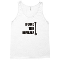 I Found This Humerus Tank Top | Artistshot