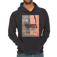 Felony Freedom! Vintage Hoodie | Artistshot