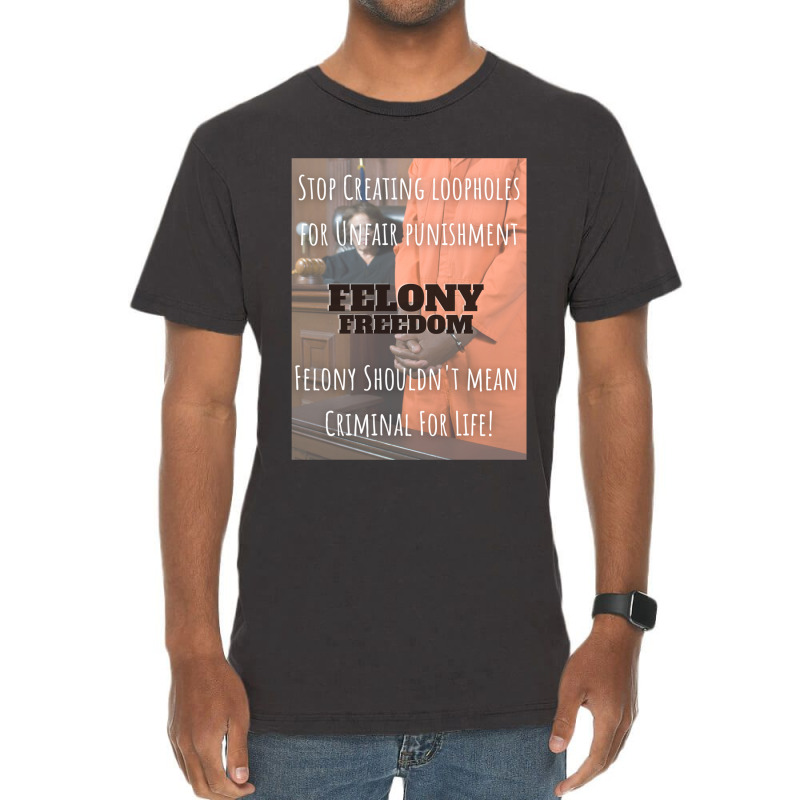 Felony Freedom! Vintage T-shirt | Artistshot