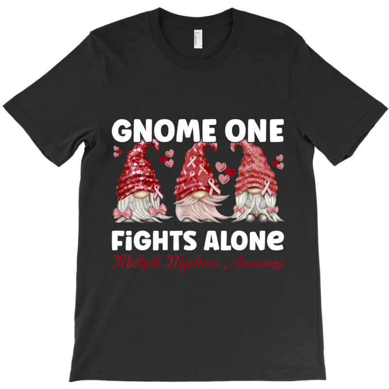 Gnome One Fights Alone Burgundy Multiple Myeloma Awareness T-shirt | Artistshot