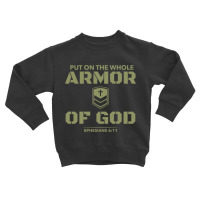 Armor Of God Warrior Bible Verse Ephesians 611 Military Long Sleeve T Toddler Sweatshirt | Artistshot