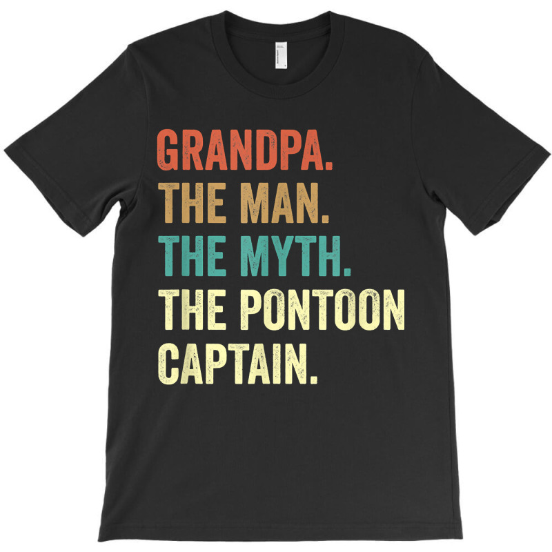 Grandpa Man Myth Pontoon Captains For Men T-shirt | Artistshot