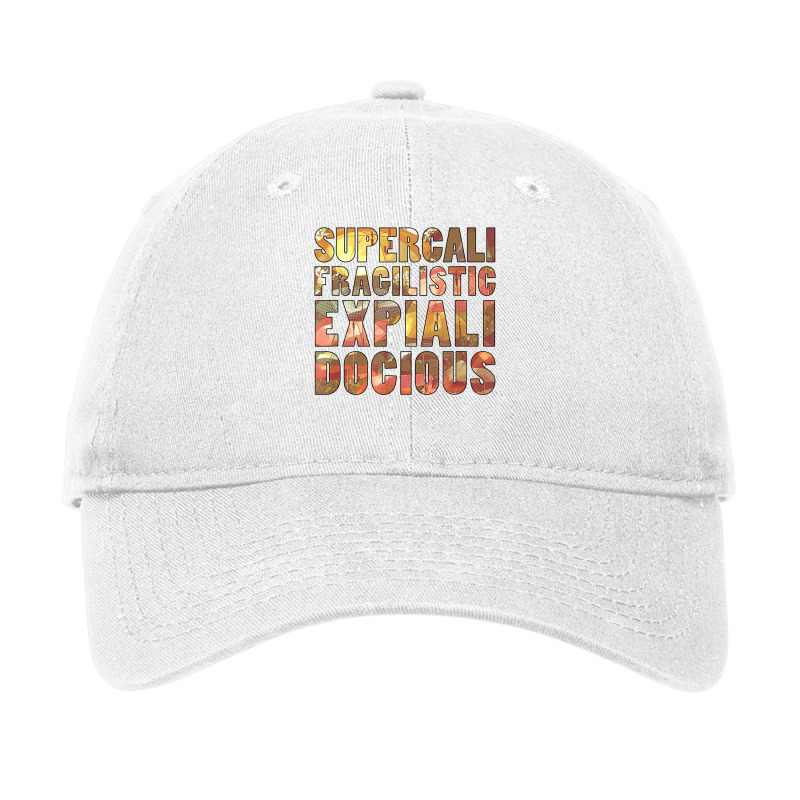 Supercalifragilisticexpialidocious T Shirt Adjustable Cap by cm-arts | Artistshot