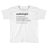 Audiologist Noun Definition Hearing Expert Miracle Worker T Shirt Toddler T-shirt | Artistshot