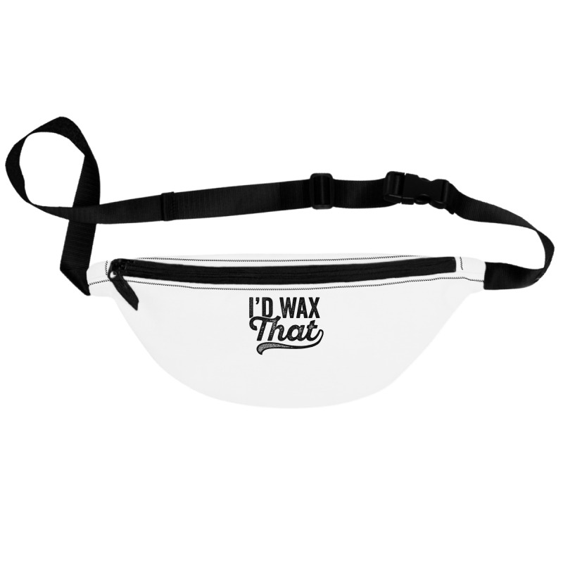 I'd Wax That Aesthetician T Shirt Cosmetology Eyebrow Artist Fanny Pack | Artistshot