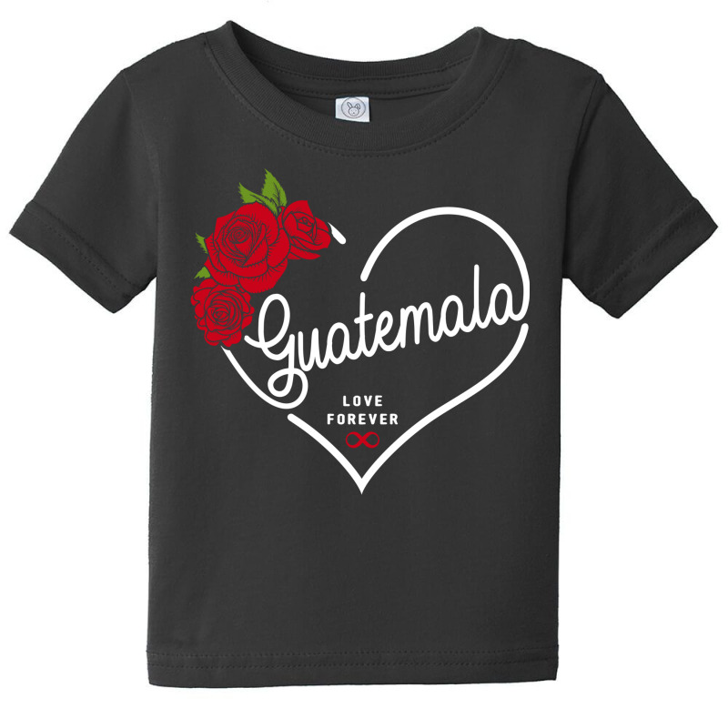 Guatemala Love Forever Baby Tee by honeysuckle | Artistshot