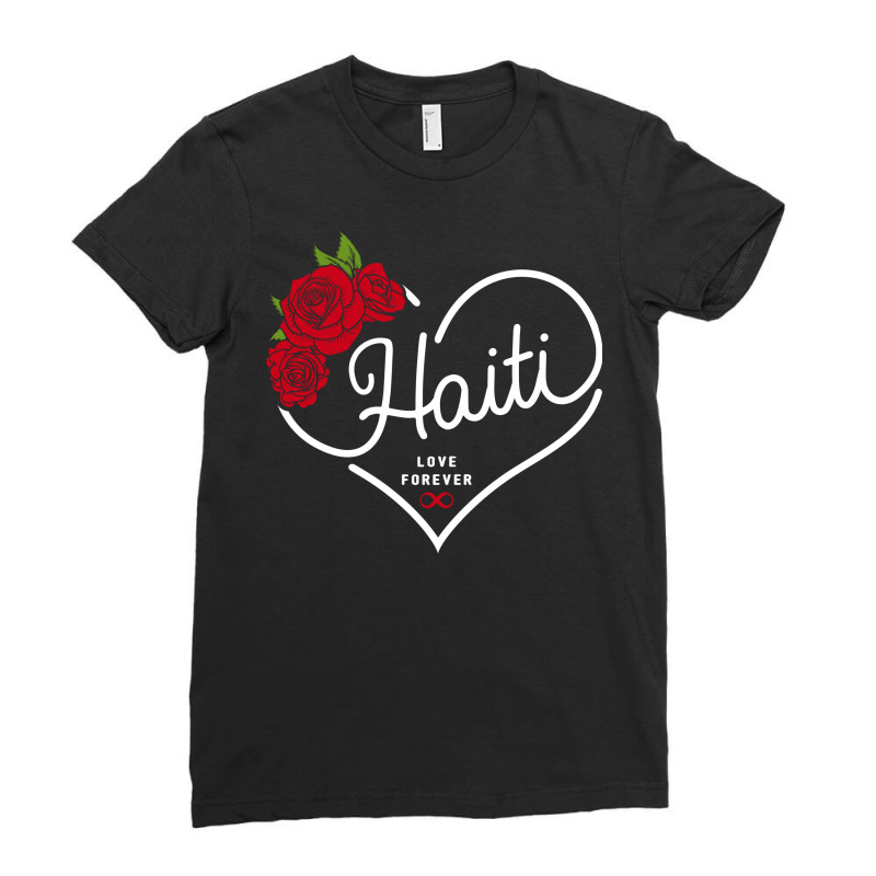 Haiti Love Forever Ladies Fitted T-Shirt by honeysuckle | Artistshot