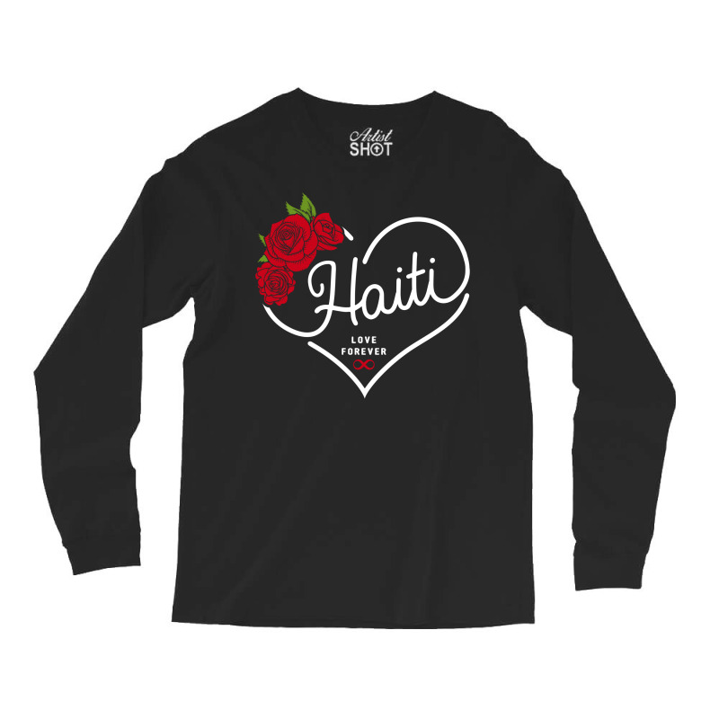 Haiti Love Forever Long Sleeve Shirts by honeysuckle | Artistshot