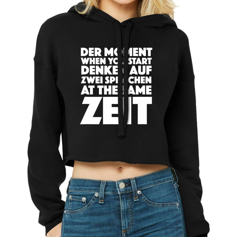 Der Moment German Language Bilingual Speaker Cropped Hoodie by Koyanho62 | Artistshot