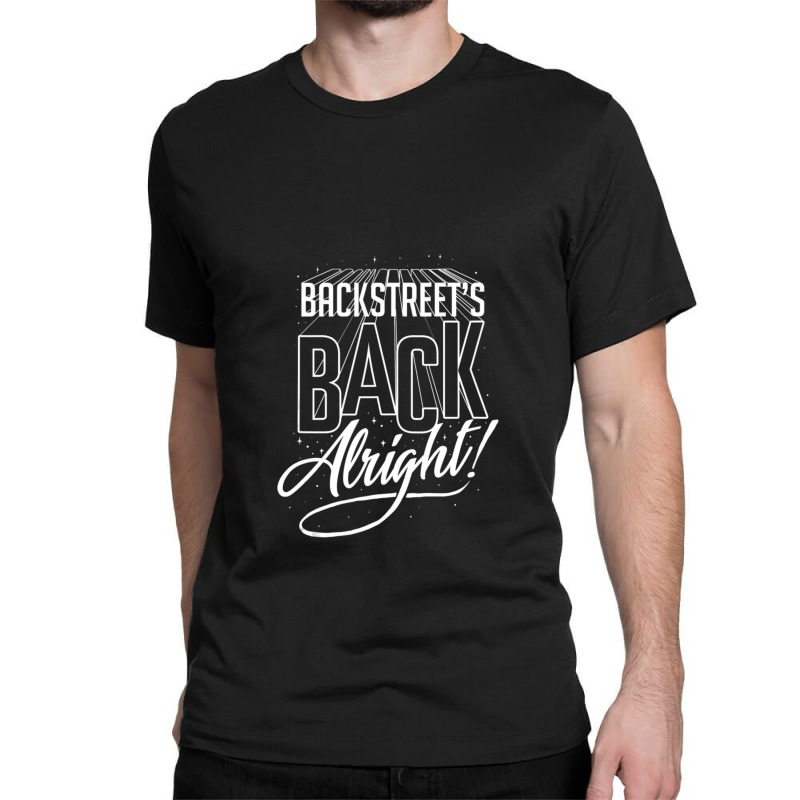 backstreets back alright t shirt