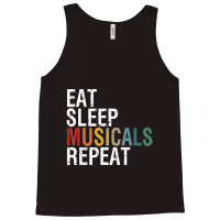 Eat Sleep Musicals Repeat Theatre Life Drama Theater Tank Top | Artistshot