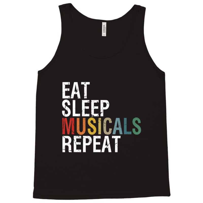 Eat Sleep Musicals Repeat Theatre Life Drama Theater Tank Top by Kosdapen517 | Artistshot