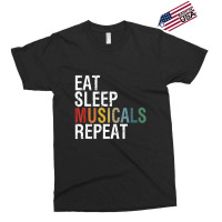 Eat Sleep Musicals Repeat Theatre Life Drama Theater Exclusive T-shirt | Artistshot