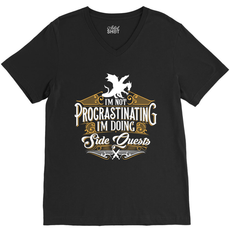 Not Procrastinating Side Quests Funny Rpg Gamer Dragons Pullover Hoodi V-Neck Tee by cm-arts | Artistshot