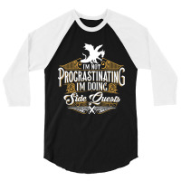 Not Procrastinating Side Quests Funny Rpg Gamer Dragons Pullover Hoodi 3/4 Sleeve Shirt | Artistshot