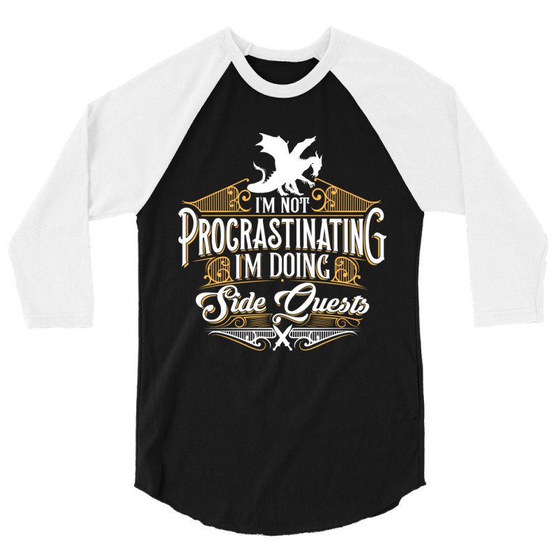 Not Procrastinating Side Quests Funny Rpg Gamer Dragons Pullover Hoodi 3/4 Sleeve Shirt by cm-arts | Artistshot