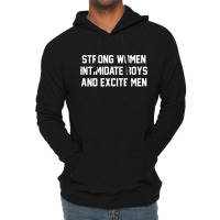 Strong Women Intimidate Boys And Excite Men 02 [tb] Lightweight Hoodie | Artistshot