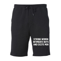 Strong Women Intimidate Boys And Excite Men 02 [tb] Fleece Short | Artistshot