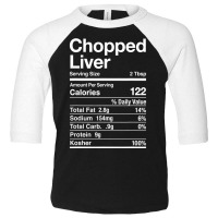 Chopped Liver Nutrition Facts Jewish Kosher Food Hanukkah Toddler 3/4 Sleeve Tee | Artistshot