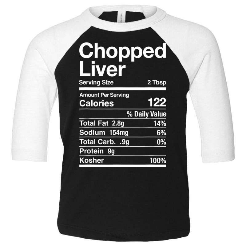 Chopped Liver Nutrition Facts Jewish Kosher Food Hanukkah Toddler 3/4 Sleeve Tee | Artistshot