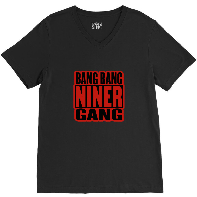 Bang Bang Niner Gang Earl Stevens E-40 Niner Gang San Francisco Lyrics V-neck Tee | Artistshot