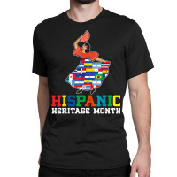 Dancing Latino Latinx Countries Flag Hispanic Heritage Month T Shirt Classic T-shirt | Artistshot