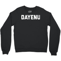 Dayenu Enough Jewish Torah Passover Jews Seder Hanukkah Crewneck Sweatshirt | Artistshot